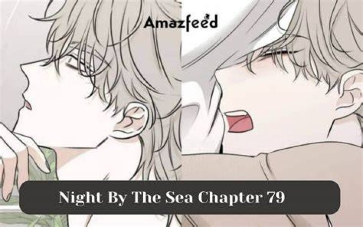 Night By The Sea Chapter 78 plot
