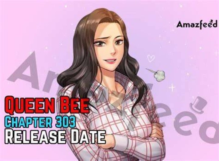 Queen Bee Chapter 309 plot