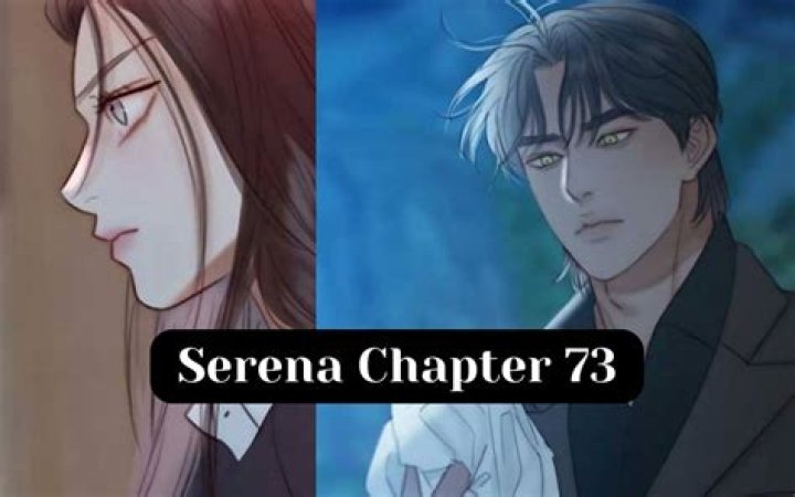 Serena Chapter 73 plot